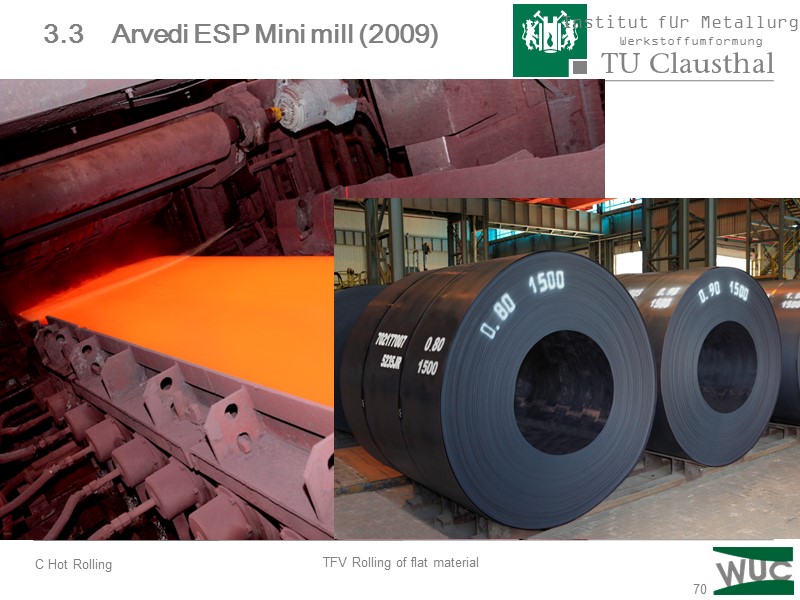 70 3.3    Arvedi ESP Mini mill (2009)